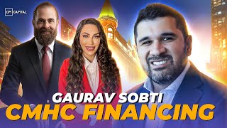 CMHC Financing In Canada A Deep Dive With Gaurav Sobti [upl. by Ynar]