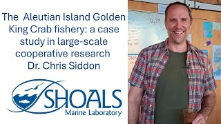 The Aleutian Island Golden King Crab Fishery  Dr Chris Siddon [upl. by Ivor]