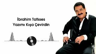 İbrahim Tatlıses  Yazımı Kışa Çevirdin [upl. by Clorinde]