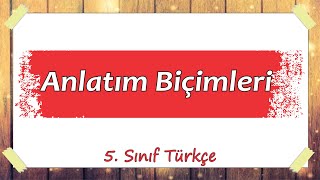 5 Sınıf Türkçe Anlatım Biçimleri [upl. by Hrutkay285]