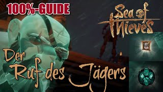 Der Ruf des Jägers  6 Abenteuer Walkthrough 🦜 Sea of Thieves  100 Guide  Deutsch [upl. by Ahron868]