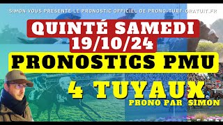 Pronostic Quinté du Samedi 19102024  Pronostics PMU 4 Tuyaux Bases Solides et Tocard du jour [upl. by Senalda452]