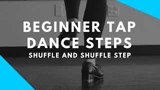 Beginner Tap Dance Steps  SHUFFLE AND SHUFFLE STEP [upl. by Analihp201]