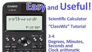 ClassWiz Calculator Tutorial  PreAlgebra 34 Degrees Minutes Seconds and Clock arithmetic [upl. by Iborian]