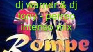 dj warner amp dj tony  perreo intenso mix [upl. by Johnsson693]