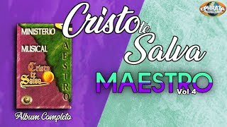 Cristo te Salva  Maestro Album Completo [upl. by Muiram969]