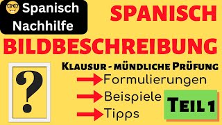 Teil 1🤓 BILDBESCHREIBUNG auf SPANISCH lernen🤓 Klausur Mündliche Prüfung 🤓 Spanisch Nachhilfe Online [upl. by Allevon]