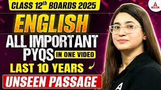 Class 12 English Unseen Passage Important PYQs In One Shot  Last 10 Year Imp Question for Boards [upl. by Brahear]