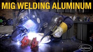 How To MIG Weld Aluminum  Pointers and Troubleshooting with Eastwood [upl. by Salvucci]