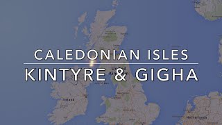 Caledonian Isles  Kintyre and Gigha [upl. by Marjana472]