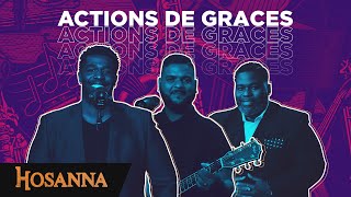 Chants daction de grâce  Hosanna compilation [upl. by Norit]