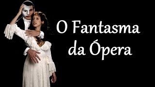 O Fantasma da Ópera  Completo [upl. by Uda783]