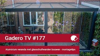 177 Aluminium veranda met glasschuifwanden bouwen  montagetips [upl. by Sarilda]