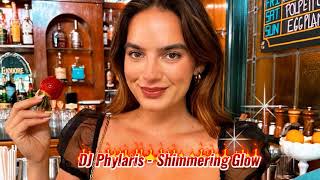 DJ Phylaris  Shimmering Glow Exclusive 2024 [upl. by Tillman]