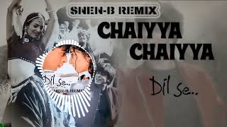 Chhaiyya Chhaiyya  SNENB REMIX  Dil Se Shah Rukh Khan [upl. by Spike763]