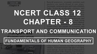 Transport and Communication  Chapter 8 Geography NCERT Class 12 [upl. by Eastlake]