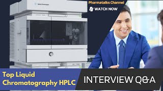 🎥 50 Basic HPLC Interview Questions  PharmaTalks 🎥 [upl. by Tdnerb365]