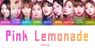 TWICE 트와이스  Pink Lemonade Color Coded LyricsJapRomEng [upl. by Nrehtak]