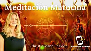 ABUNDANCIA INFINITA Meditación matutina Christie Marie Sheldon Mindvalley [upl. by Amikay137]