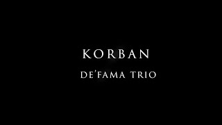 KORBAN  Cipt Ferdy Sinurat  DEFAMA TRIO Official Video [upl. by Notsle]