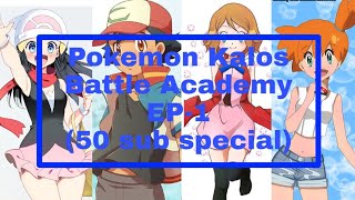 Pokemon Kalos battle Academy EP1 50 sub special [upl. by Omixam126]