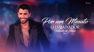 Gusttavo Lima  Por Um Minuto  Falando de Amor [upl. by Riedel]