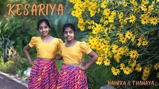 Kesariya  Brahmāstra  Dance Cover  Nainika amp Thanaya [upl. by Clawson]