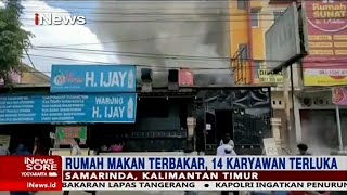 Rumah Makan di Samarinda Kaltim Terbakar 14 Karyawan Terluka iNewsSore 1009 [upl. by Eerrehc]