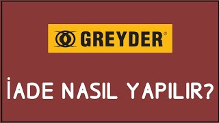 Greyder İade Nasıl Yapılır İade İşlemleri [upl. by Norvin]