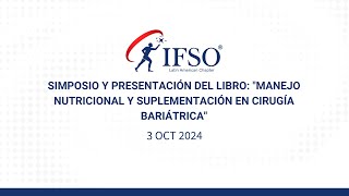 Simposio y Presentación del Libro quotManejo Nutricional y Suplementación en Cirugía Bariátricaquot [upl. by Elleuqram]