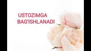 Ustozlarga bagishlanadi 2020 [upl. by Cindelyn]