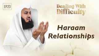 Haraam Relationships  Dealing with Difficulty  Ep 23 – Mufti Menk  Ramadan 2024 [upl. by Neelahs205]