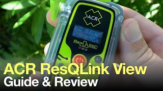 ACR ResQLink View PLB Review PLB or InReach [upl. by Ecinue]