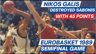 Nikos Galis DESTROYED Arvydas Sabonis with 45 points  EuroBasket 1989 SemiFinal game [upl. by Aicnom]