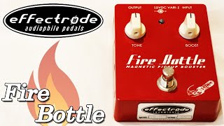 Effectrode Fire Bottle  Glorious Tube Boost For Single Coils [upl. by Bowyer]