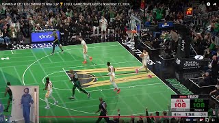 FlightReacts To HAWKS at CELTICS  EMIRATES NBA CUP FULL GAME HIGHLIGHTS November 12 2024 [upl. by Mellen601]