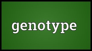 Genotype Meaning [upl. by Sally]