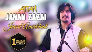 Javed Amirkhil  Janan zazai attan Official Video [upl. by Romine]