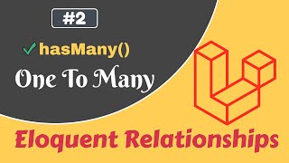 2  One To Many relationship  hasMany  Laravel Eloquent Relationships [upl. by Arimay]