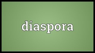 Diaspora Meaning [upl. by Kery]