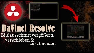 DaVinci Resolve Tutorial Einen Bildausschnitt vergrößern verschieben amp zuschneiden [upl. by Nuhsyar]