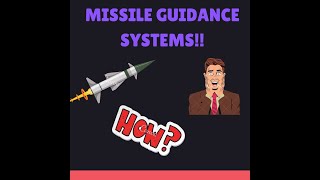 MISSILE GUIDANCE SYSTEM  How does different types of Missile Guidance Work [upl. by Noloc]