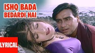 Ishq Bada Bedardi Hai  Lyrical Video  Itihaas  Alka Yagnik K Pappu  Ajay Devgan Twinkle Khanna [upl. by Elvah466]