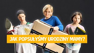 Jak popsułyśmy urodziny mamy [upl. by Ahsar]