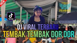 DJ VIRAL TERBARU TEMBAK TEMBAK DOR DOR X MENDU4 OT PESONA  DJ GUNTUR JS ft FDJ DEWI SARTIKA [upl. by Elbertine]