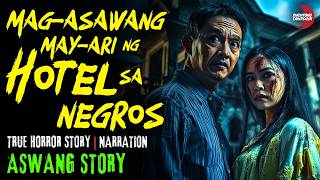 Kwentong Aswang MAGASAWANG HOTEL OWNER FROM NEGROS  True Story [upl. by Scharff]