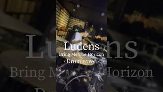 Ludens Bring Me The Horizon 叩いてみた shorts [upl. by Hilleary377]