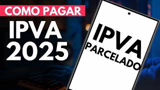 Como pagar IPVA PARCELADO pelo celular [upl. by Kerwon]