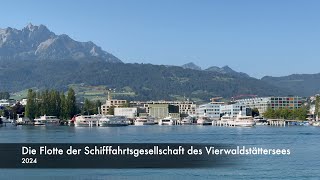 Die Flotte der Schifffahrtsgesellschaft des Vierwaldstättersees [upl. by Wendi]