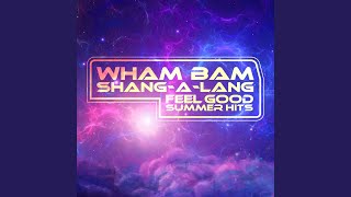 Wham Bam ShangALang [upl. by Noraed]